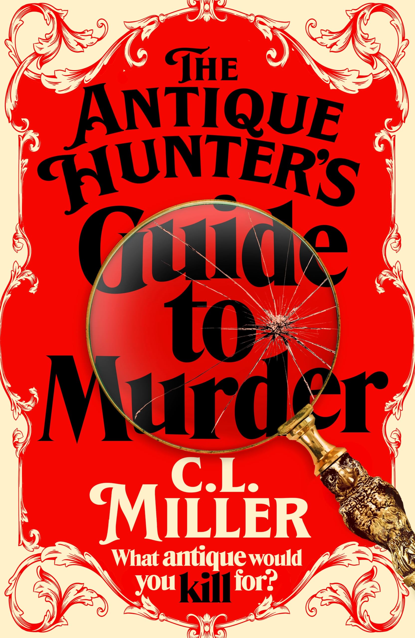 Miller, C L - The Antique Hunter's Guide to Murder: The Cosy Crime Caper For Fans Of The Antiques Roadshow (The Antique Hunters, 1) - Preis vom 09.10.2026 07:28:09 h