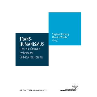 Transhumanismus, Gebundene Ausgabe von , De Gruyter, 978-3-11-069095-8