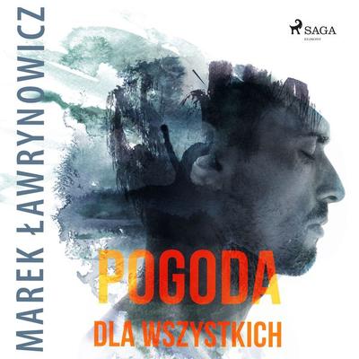 Pogoda dla wszystkich - Marek Ławrynowicz, Audio, 9788726855623