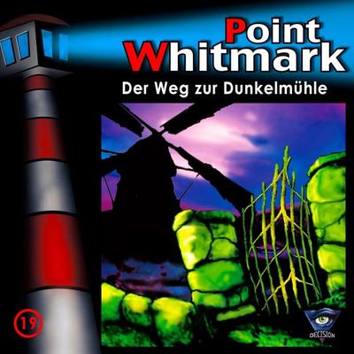 Folge 19: Der Weg zur Dunkelmühle - , Audio, 4064066850319