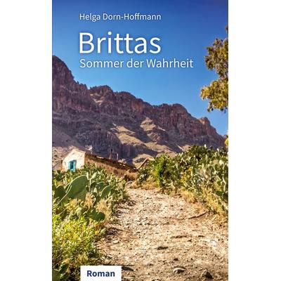 Brittas Sommer der Wahrheit, Taschenbuch von Helga Dorn-Hoffmann, BoD – Books on Demand, 978-3-695-17252-8