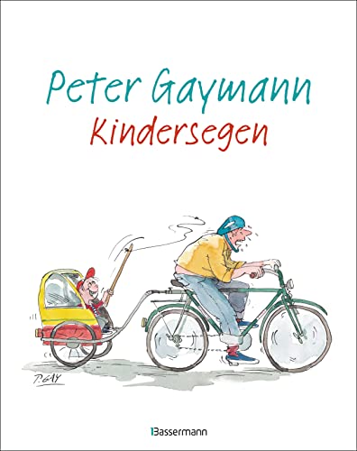 Peter Gaymann - Kindersegen: Süße Babys, pubertierende Teenager, schwer erziehbare Väter. Das ideale Geschenk für alle (werdenden) Eltern - Preis vom 30.09.2026 22:30:23 h