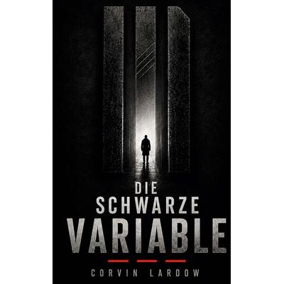 Die Schwarze Variable, Taschenbuch von Corvin Lardow, BoD – Books on Demand, 978-3-696-73015-4