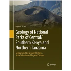 Geology of National Parks of Central/Southern Kenya and Northern Tanzania, Fachbücher von Roger N. Scoon