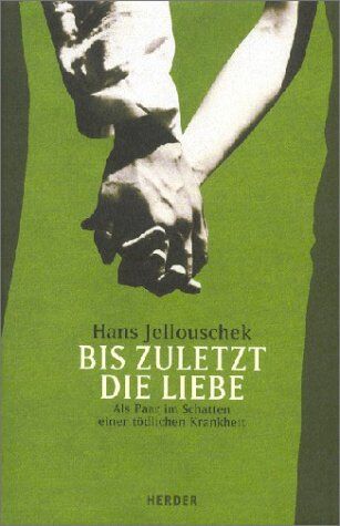 Hans Jellouschek - Bis zuletzt die Liebe - Preis vom 30.09.2026 22:30:23 h
