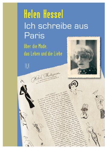 Helen Hessel - Ich schreibe aus Paris: Über die Mode, das Leben und die Liebe - Preis vom 02.10.2026 23:42:20 h