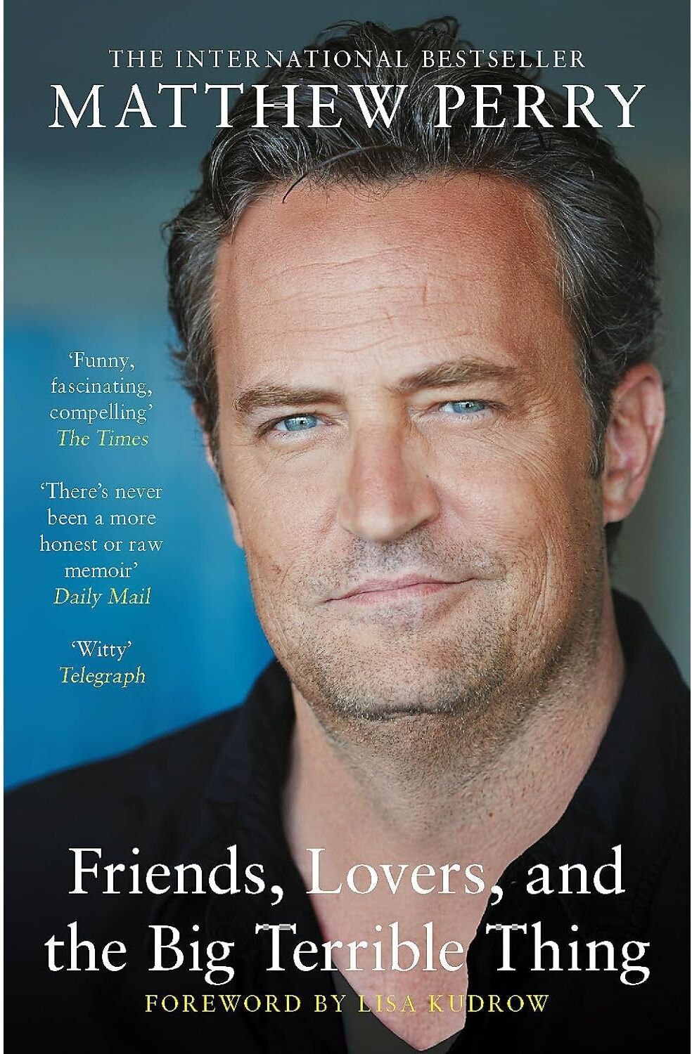 Headline Friends, Lovers and the Big Terrible Thing: The powerful memoir from the beloved star of Friends by Matthew Perry