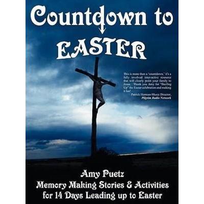 Countdown to Easter, Taschenbuch von Amy Puetz, A To Z Designs, 978-0-9825199-2-9