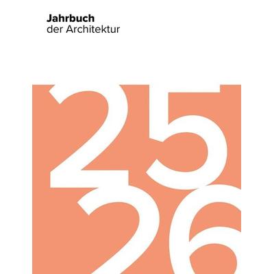 Jahrbuch der Architektur 25/26, Gebundene Ausgabe von , Deutscher Architektur Verlag, 978-3-946154-89-1