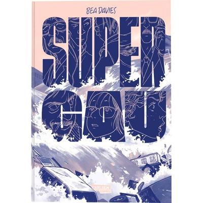 Super-GAU, Gebundene Ausgabe von Bea Davies, Carlsen, 978-3-551-75647-3