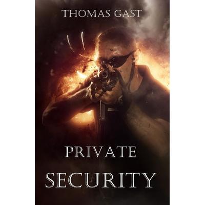 Private Security, Taschenbuch von Thomas Gast, Epubli, 978-3-7450-7782-7