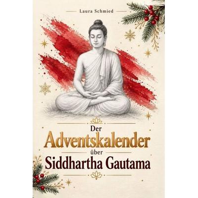 Der Adventskalender über Siddhartha Gautama