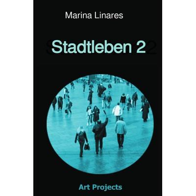Stadtleben 2, Taschenbuch von Marina Linares, Epubli, 978-3-7584-0295-1