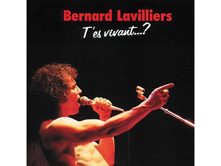 Bernard Lavilliers - T'es Vivant