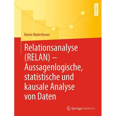 Relationsanalyse (RELAN) - Aussagenlogische, statistische und kausale Analyse von Daten, Taschenbuch von Rainer Maderthaner, Springer Berlin,