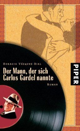 Horacio Vázquez Rial - Der Mann, der sich Carlos Gardel nannte: Roman - Preis vom 09.10.2026 07:28:09 h