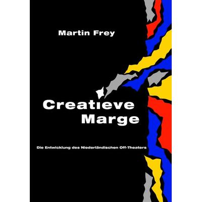Creatieve Marge, Taschenbuch von Martin Frey, BoD – Books on Demand, 978-3-8370-0001-6