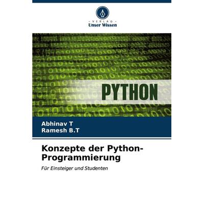 Konzepte der Python-Programmierung, Taschenbuch von Abhinav T.,Ramesh B. T., Verlag Unser Wissen, 978-620-7-00010-4