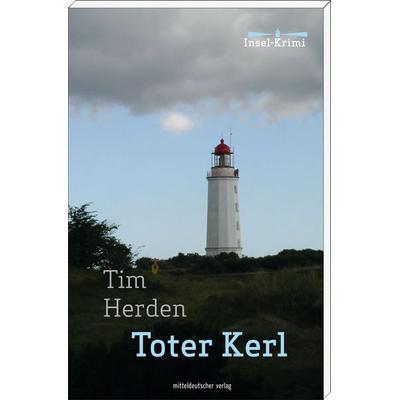 Toter Kerl, Paperback von Tim Herden, Mitteldeutscher verlag