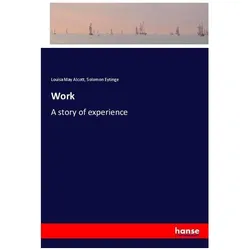 Work, Belletristik von Louisa May Alcott, Solomon Eytinge