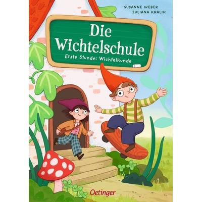 Die Wichtelschule, Gebundene Ausgabe von Susanne Weber, Verlag Friedrich Oetinger GmbH