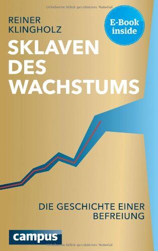 Reiner Klingholz - Sklaven des Wachstums - die Geschichte einer Befreiung - Preis vom 16.10.2026 11:41:07 h