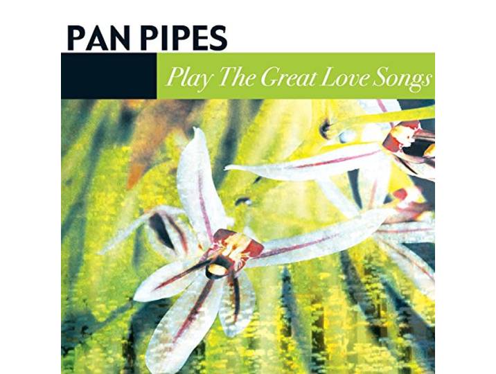 Panpipes - Great Love Songs