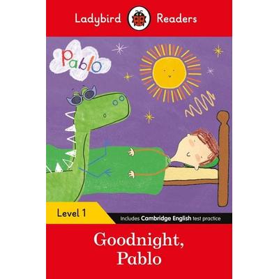 Ladybird Readers Level 1 - Pablo - Goodnight Pablo (ELT Graded Reader), Taschenbuch von Ladybird,Pablo, Penguin Books, 978-0-241-53373-4