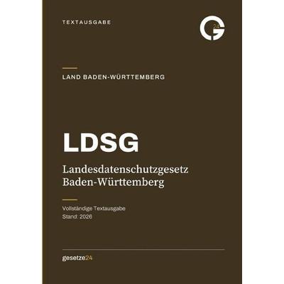 LDSG – Landesdatenschutzgesetz Baden-Württemberg, Taschenbuch von Gesetze24 Deutschland, Epubli, 978-3-565-64847-4