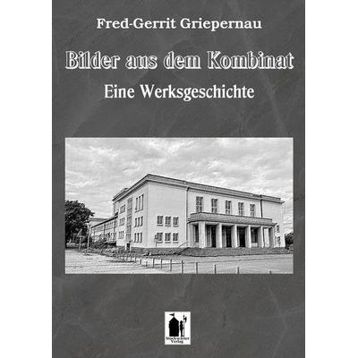 Bilder aus dem Kombinat -