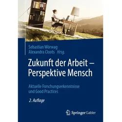 Zukunft der Arbeit – Perspektive Mensch, Fachbücher von Alexandra Cloots, Sebastian Wörwag