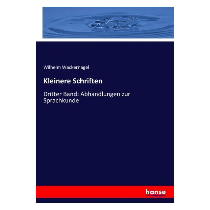 Hansebooks Kleinere Schriften (Deutsch, Softcover, Wilhelm Wackernagel) (55885667)