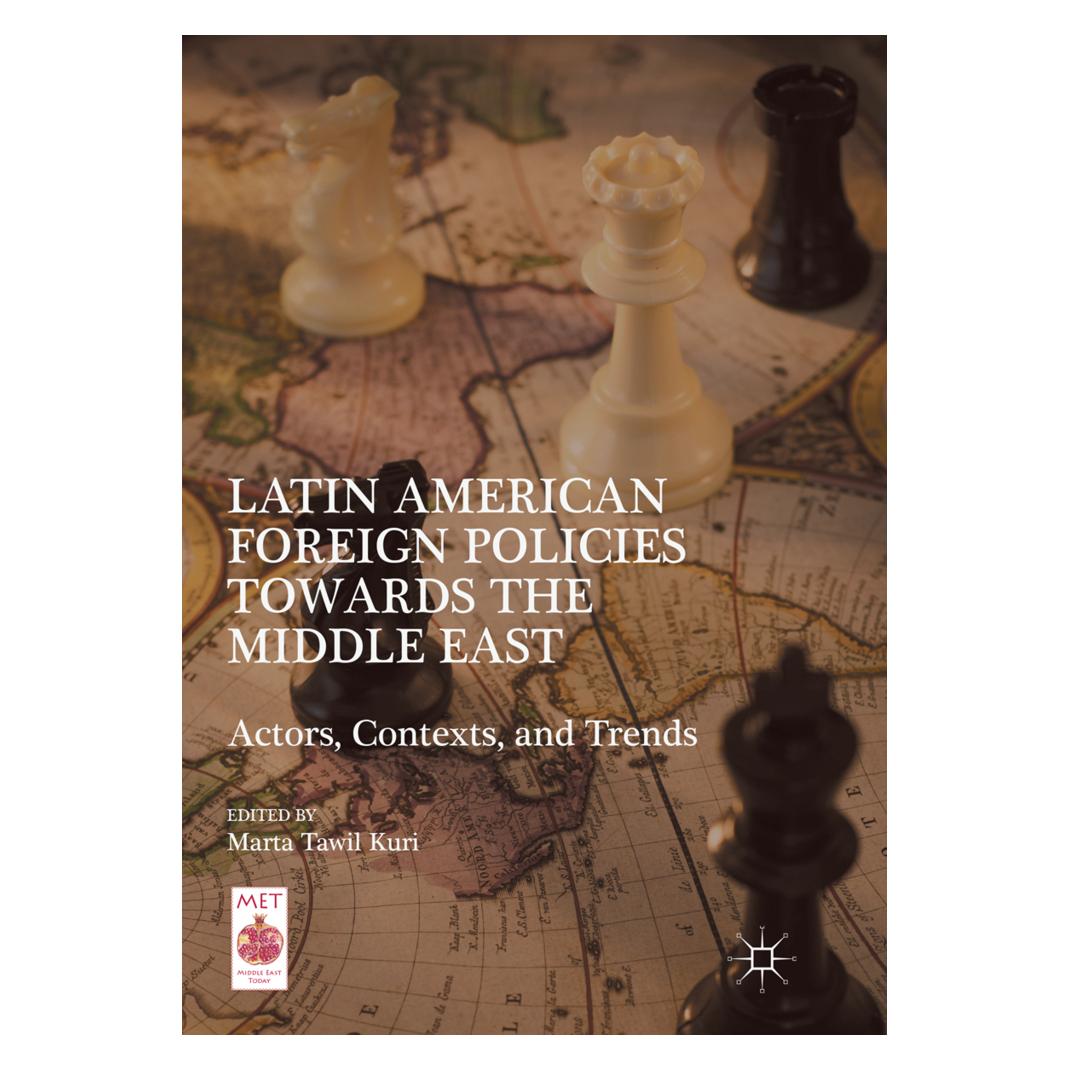 Springer Latin American Foreign Policies towards the Middle East (Englisch, Softcover, Marta Tawil Kuri) (55998458)