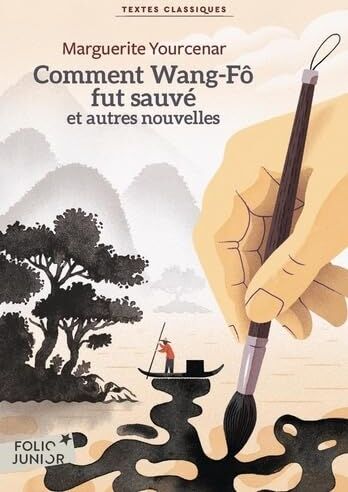 Marguerite Yourcenar - Comment Wang-Fô fut sauvé : et autres nouvelles - Preis vom 09.10.2026 07:28:09 h