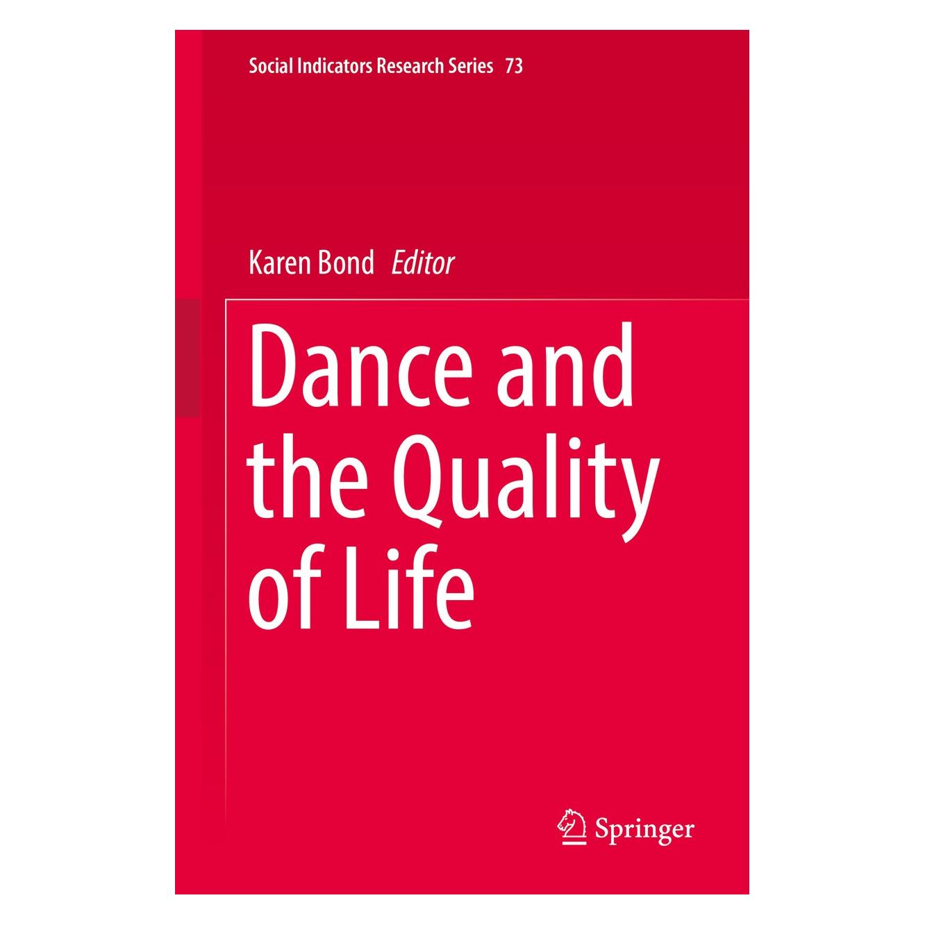 Springer Dance and the Quality of Life (Englisch, Hardcover, Karen Bond) (9783319956985)
