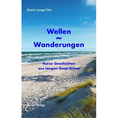 Wellen - Wanderungen, Taschenbuch von Maria Lange-Otto, Skript, 978-3-928249-08-9