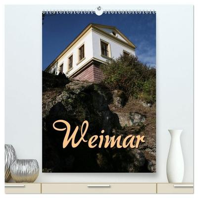 Weimar (hochwertiger Premium Wandkalender 2027 DIN A2 hoch), Kunstdruck in Hochglanz