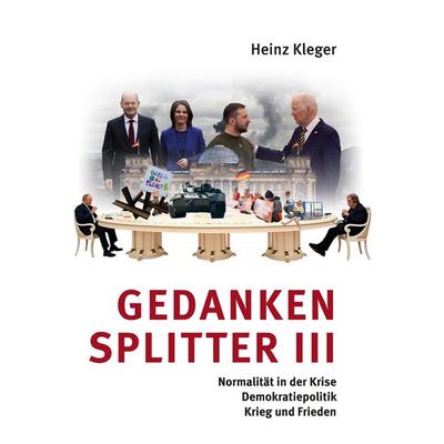 Gedankensplitter III, Taschenbuch von Heinz Kleger, BoD – Books on Demand, 978-3-7347-0452-9