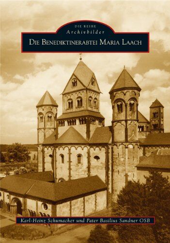 Schumacher, Karl H - Die Benediktinerabtei Maria Laach - Preis vom 11.10.2026 03:10:56 h