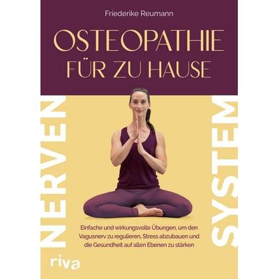 Osteopathie für zu Hause – Nervensystem, Taschenbuch von Friederike Reumann, Riva, 978-3-7423-0979-2