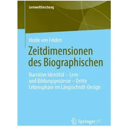 Zeitdimensionen des Biographischen, Fachbücher von Heide von Felden