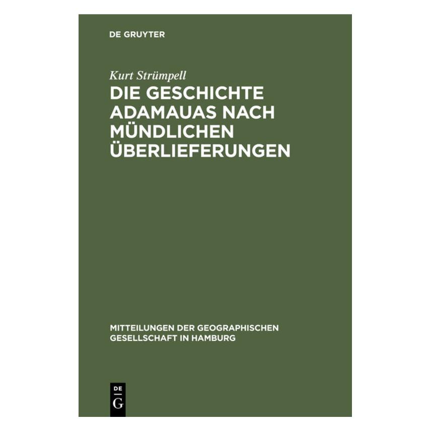De Gruyter Strümpell:Die Geschichte Adamauas nach (Deutsch, Hardcover, Kurt Strümpell) (67773081)