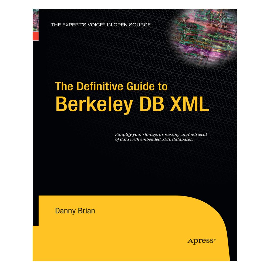 Springer The Definitive Guide to Berkeley DB XML (Englisch, Softcover, Daniel Brian) (55578281)