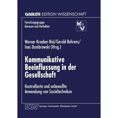Kommunikative Beeinflussung in der Gesellschaft, Taschenbuch von , Deutscher Universitätsverlag, 978-3-8244-6690-0