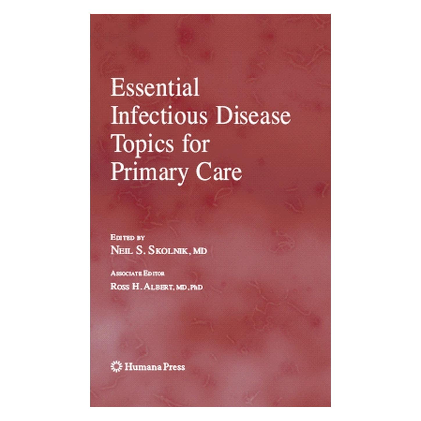 Springer Essential Infectious Disease Topics for Primary Care (Englisch, Hardcover, Neil S. Skolnik, Ross H. Albert) (9781588295200)