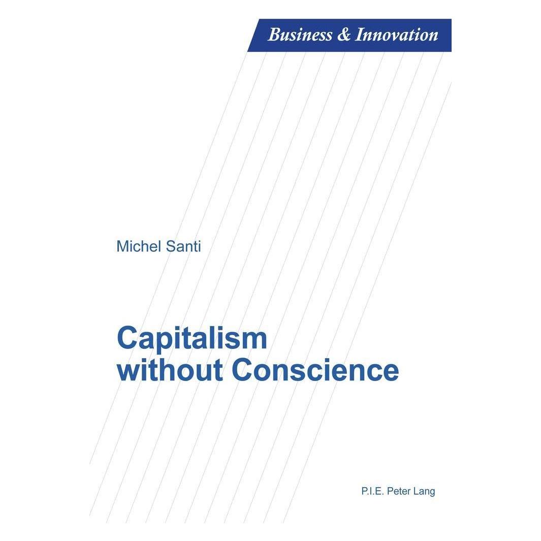 Peter Lang Capitalism without Conscience (Englisch, Softcover, Michel Santi) (54571171)