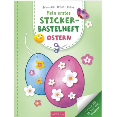 Mein erstes Sticker-Bastelheft – Ostern, Taschenbuch von , arsedition, 978-3-8458-6726-7