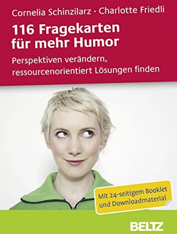 Cornelia Schinzilarz - 116 Fragekarten für mehr Humor: Perspektiven verändern, ressourcenorientiert Lösungen finden. Mit 24-seitigem Booklet und Downloadmaterial - Preis vom 30.09.2026 09:01:18 h