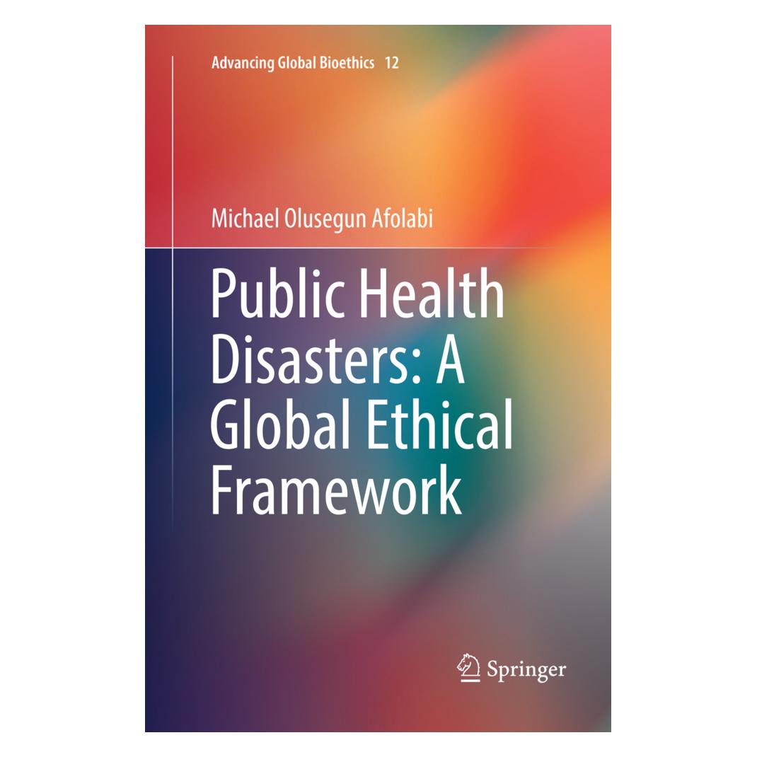 Springer Public Health Disasters: A Global Ethical Framework (Englisch, Softcover, Michael Olusegun Afolabi) (56097181)