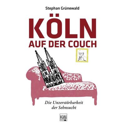 Köln auf der Couch, Taschenbuch von Stephan Grünewald, Kiepenheuer & Witsch